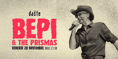 Bepi & The Prismas LIVE - a Daste!