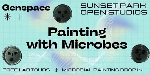 Painting with Microbes! Sunset Park Open Studios