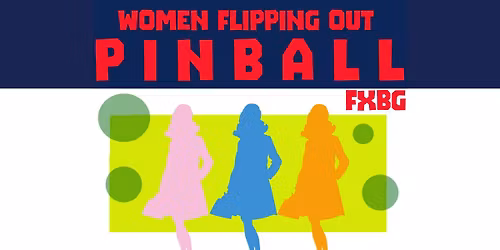 Women Flipping Out Pinball Tournament