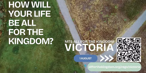 MTS All For the Kingdom Victoria 2026