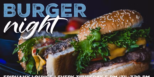 Burger Night at Epiphany Lounge