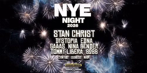 NYE \/\/ SILVESTER RAVE \/\/ ELEKTROK\u00dcCHE & ESSIGFABRIK
