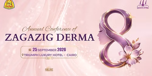 8th Annual Conference of Zagazig Derma