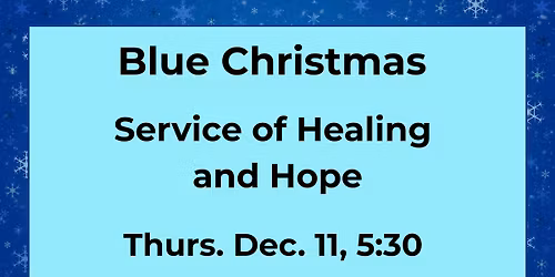 Blue Christmas - Service of Healing and Hope