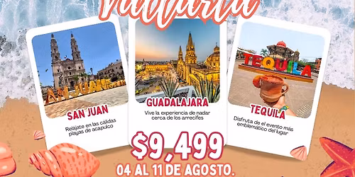 GUADALAJARA,  SAN JUAN, TEQUILA, PUERTO VALLARTA Y MAZATLAN.
