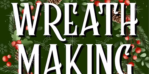Christmas Wreath Making Workshop