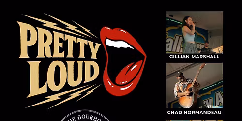 Pretty Loud at The Bourbon Tecumseh