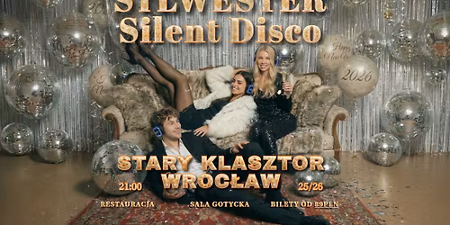 \ud83c\udf89 Sylwester Silent Disco - Nowy Rok w Starym Klasztorze \ud83c\udfa7