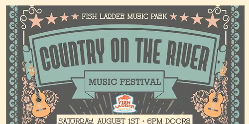 Country on the River Music Festival - Fish Ladder Music Park