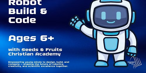 Seeds & Fruits Christian Academy: Robot Build & Code