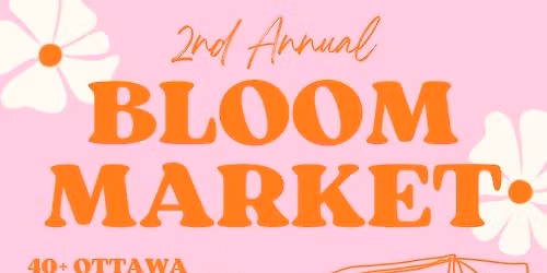 2nd Annual Bloom Market