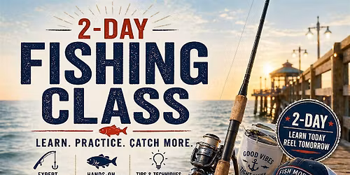 Ocean Crest Pier Presents: Legendary 2-Day Fishing Class