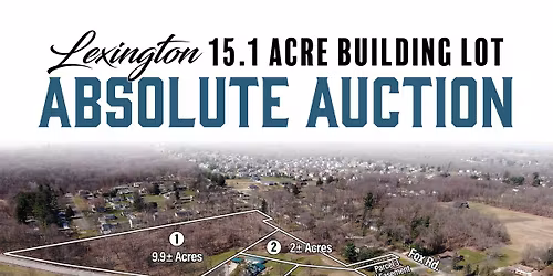 Lexington 15.1-Acre Building Lot Absolute Auction