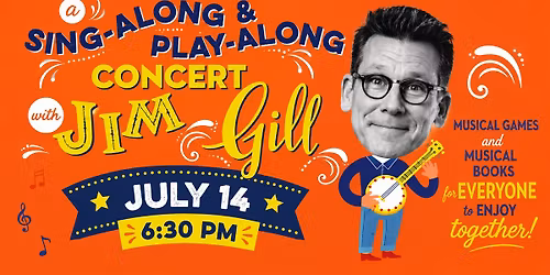 A Sing-along and Play-along Concert with Jim Gill!