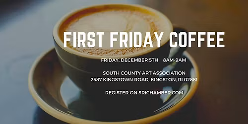 First Friday Coffee hosted by South County Art Association