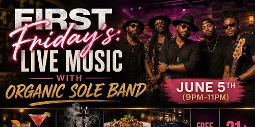 First Friday's: Live Music With Organic Sole Band