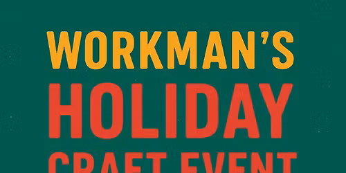 Workman's Holiday Craft Event