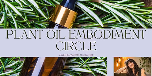Plant Oil Embodiment Circle with Andrea Sweeting