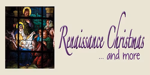 DEC. 13 - Jubilate's "Renaissance Christmas...and More" Concert