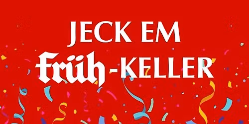 Jeck "Em FR\u00dcH-Keller"