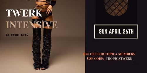 \/\/ TWERK INTENSIVE \/\/ \u00b7 for alle \ud83c\udf51
