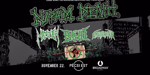 NAPALM DEATH (UK) - Campaign for Musical Destruction 2026 \u2022 P\u00e9csi Est