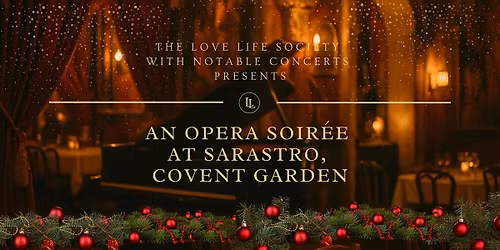 Festive Opera Soir\u00e9e at Sarastro, Covent Garden