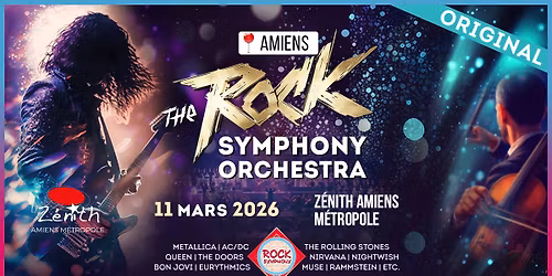 The ROCK SYMPHONY Orchestra \u00e0 Amiens en 2026
