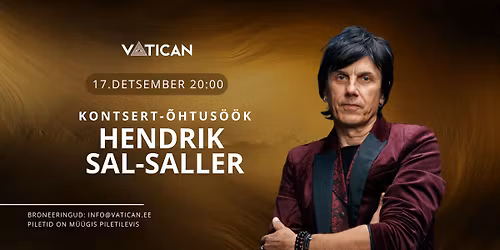 17\/12 Hendrik Sal-Saller kontsert-\u00f5htus\u00f6\u00f6k