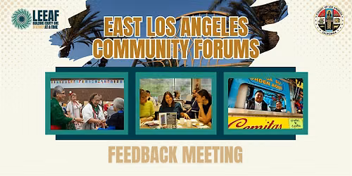 East Los Angeles Community Forums: Feedback Meeting @ Salazar Park