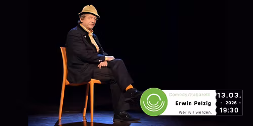 Erwin Pelzig "Wer wir werden."