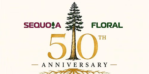 Fifty Years in Bloom (Sequoia Floral 50th Anniversary