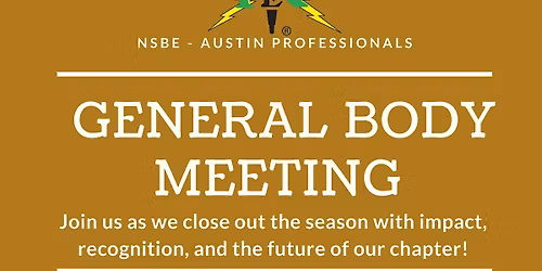 NSBE Austin Professionals: General Body Meeting (May 2026)