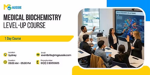 Medical Biochemistry Level-Up Course \u2013 1 Day Course in Sydney