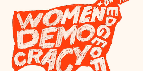 Women+ On The Edge of Democracy