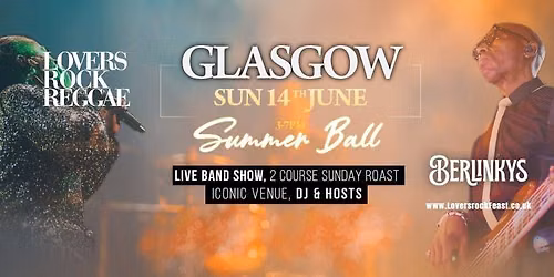 Lovers Rock Reggae - GLASGOW - Sun 14th June