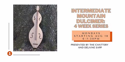 Intermediate Mountain Dulcimer: 4 Week Series