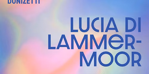 Lucia di Lammermoor \u00b7 Oper von Gaetano Donizetti zum Immling Festival