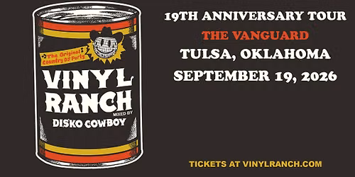 Vinyl Ranch 19th Anniversary Tour (18+)