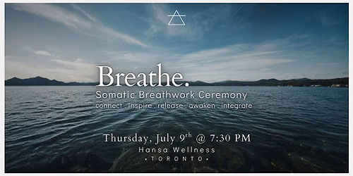 BREATHE. Somatic Breathwork Ceremony (TORONTO)