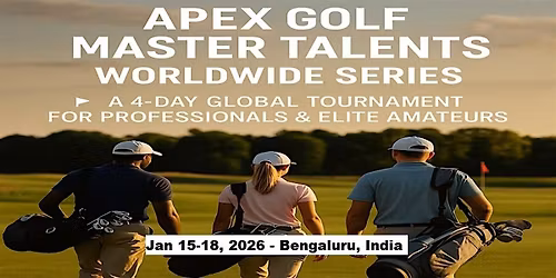 Apex Golf Talents \u2014 4-Day Pro & Amateur Series in Bengaluru, India