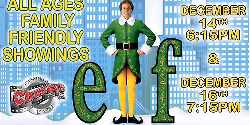 Elf Showing! ALL AGES 12\/14 & 12\/16
