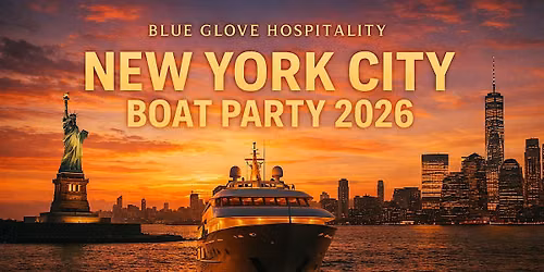 Blue Glove Presents: NEW YORK CITY MEGABOAT PARTY 2026 (Hookah + Open Bar!)