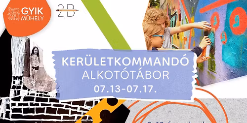Ker\u00fcletKommand\u00f3 Alkot\u00f3t\u00e1bor \/ GYIK M\u0171hely a 2B Gal\u00e9ri\u00e1ban