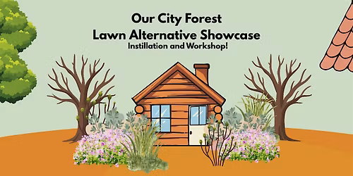 Lawn Alternative Showcase Workshop & Instillation
