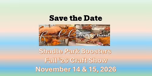 Shadle Park Boosters Fall '26 Craft Show - Day 1