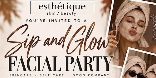 Sip & Glow Facial Party