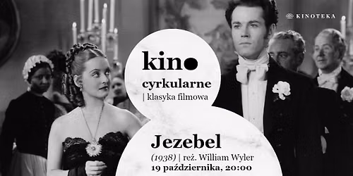 JEZEBEL | Kino cyrkularne - klasyka filmowa