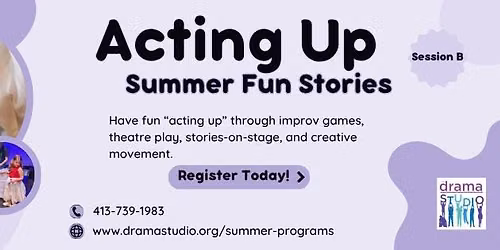 Acting Up Summer Fun Stories: Session B