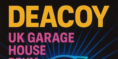Deacoy House, UKG and DnB night at The Rainbow